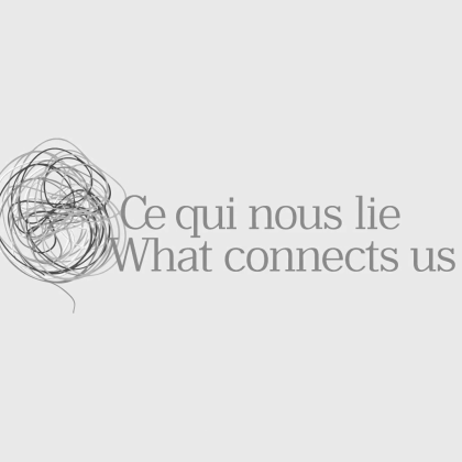 Ce qui nous lie What Connects Us title card